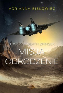 Misja Odrodzenie (eBook, ePUB) - Biełowiec, Adrianna