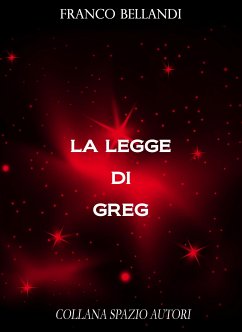 La legge di Greg (eBook, ePUB) - Bellandi, Franco