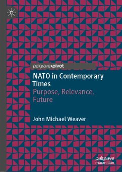 NATO in Contemporary Times (eBook, PDF) - Weaver, John Michael