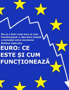 EURO: Ce este și cum funcționează (eBook, ePUB) - Calicchio, Stefano