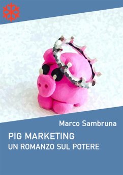 Pig Marketing (eBook, ePUB) - Sambruna, Marco