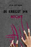 Du kriegst ihn nicht (eBook, ePUB)