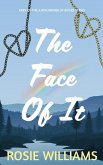The Face Of It (A Patchwork Of Rivers, #1) (eBook, ePUB) The Face Of It (A Patchwork Of Rivers, #1) (eBook, ePUB)