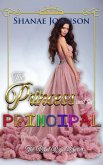 The Princess and the Principal (The Rebel Royals Series, #5) (eBook, ePUB)