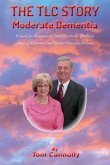 The TLC Story - Moderate Dementia (eBook, ePUB)