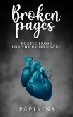 Broken Pages: Poetic Prose for the Broken Soul (eBook, ePUB)