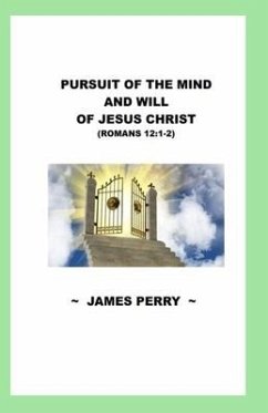 Pursuing the Mind and Will of Jesus Christ - Perry, James