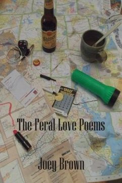 The Feral Love Poems - Brown, Joey