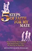 Five Steps of Faith for my Mate