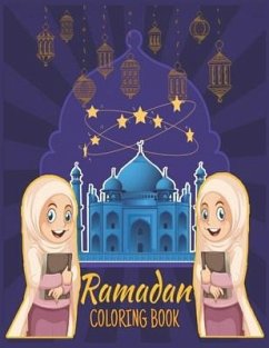 Ramadan coloring book: Islamic Coloring Book, Ramadan Islamic Coloring Book For Children and Adults, Perfect Present For Toddlers To Celebrat - Creator's, So