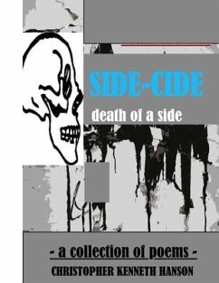 Side-Cide: death of a side [ a collection of poems] - Hanson, Christopher Kenneth