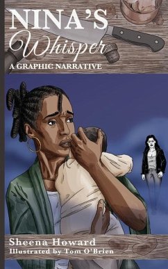 Nina's Whisper: A Graphic Narrative - Howard, Sheena C.