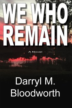 We Who Remain - Bloodworth, Darryl M.