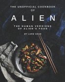 The Unofficial Cookbook of Alien