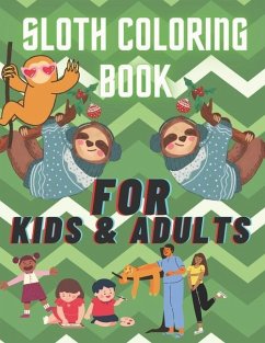 sloth coloring book, for kids and adults.: the best sloth coloring book for anyone who loves sloths no matter your age, a lot of fun facts inside. - Zakka, Gerges