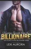 Keeping Secrets from the Billionaire: A bad boy billionaire boss single mom romance