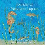 Journey to Mosquito Lagoon: Lawrence, the seahorse, has many adventures with his animal friends along the journey to Mosquito Lagoon.