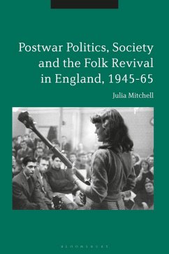 Cover Postwar Politics, Society and the Folk Revival in England, 1945-65