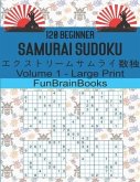 120 Beginners Samurai Sudoku: Vol 1 - Large Print. Not for the faint hearted puzzler