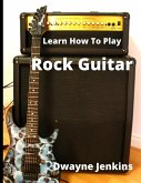 Learn How To Play Rock Guitar