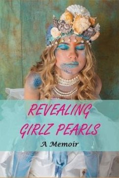 Revealing Girlz Pearls: A Memoir: Books For Women - Porietis, Noble