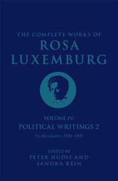 The Complete Works of Rosa Luxemburg Volume IV - Luxemburg, Rosa