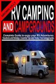 RV Camping and Campgrounds: Complete Guide to Enjoy your RV adventures, Vacations and Holidays. Essential Tips and Tricks, Free Campgrounds.