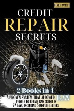 Credit Repair Secrets: A Proven System That Allowed 13.729 People to Repair Bad Credit in 27 Days, Including 5 New Dispute Letters - Ramsey, Henry