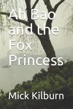 Ah Bao and the Fox Princess - Kilburn, Mick