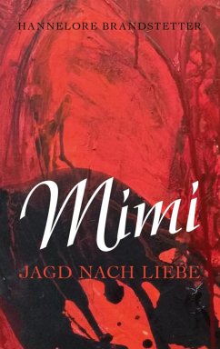 Mimi - Jagd nach Liebe (eBook, ePUB) - Brandstetter, Hannelore