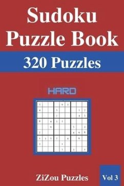 Sudoku Puzzle Book: 320 Hard Sudoku Puzzles with Solutions - VOL3 - - Puzzles, Zizou