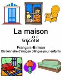 Français-Birman La maison Dictionnaire d'images bilingue pour enfants