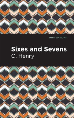 Sixes and Sevens - Henry, O.