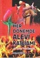 Her Dönemde Alevi Katliami - Dilber, Mehmet