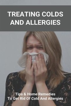 Treating Colds And Allergies: Tips & Home Remedies To Get Rid Of Cold And Allergies: How To Stop Morning Allergies - Luzell, Fairy