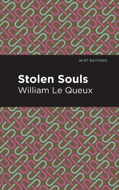 Stolen Souls - Le Queux, William