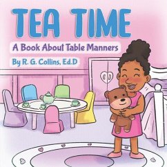 Tea Time: A book about table manners - Collins, R. G.
