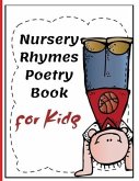 Nursery Rhymes Poetry Book for Kids: Perfect Interactive and Educational Gift for Baby, Toddler 1-3 and 2-4 Year Old Girl and Boy