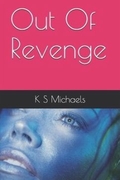 Out Of Revenge - Michaels, K. S.