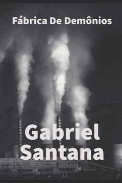 Fábrica de Demônios - Santana, Gabriel