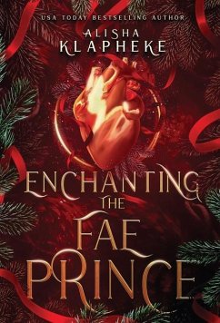 Enchanting the Fae Prince - Klapheke, Alisha