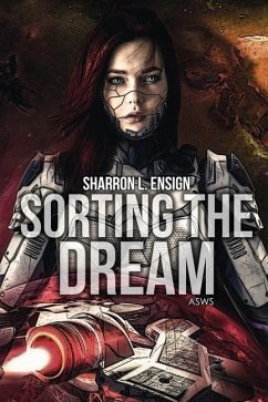 Sorting The Dream - Ensign, Sharron Lynn