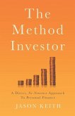 The Method Investor: A Direct, No-Nonsense Approach To Personal Finance