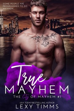 True Mayhem (The City of Mayhem Series, #1) (eBook, ePUB) - Timms, Lexy