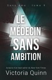 Le médecin sans ambition (Sans âme, #9) (eBook, ePUB)