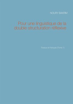 Pour une linguistique de la double structuration réflexive - Bakrim, Noury