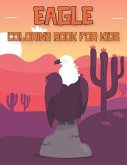 Eagle Coloring Book For Kids: Eagle coloring book for children's
