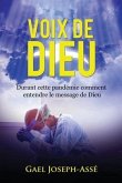 Voix de Dieu: Durant cette pandémie comment entendre le message de Dieu