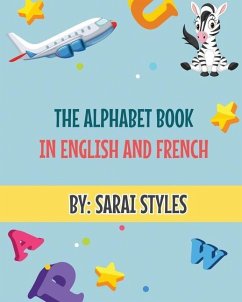 The Alphabet Book In English and French - Styles, Sarai