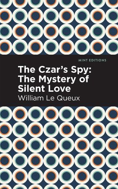 The Czar's Spy - Le Queux, William